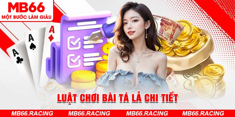 Luật chơi bài Tá lả chi tiết      